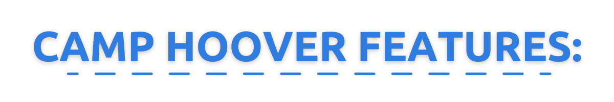 Camp Hoover Features